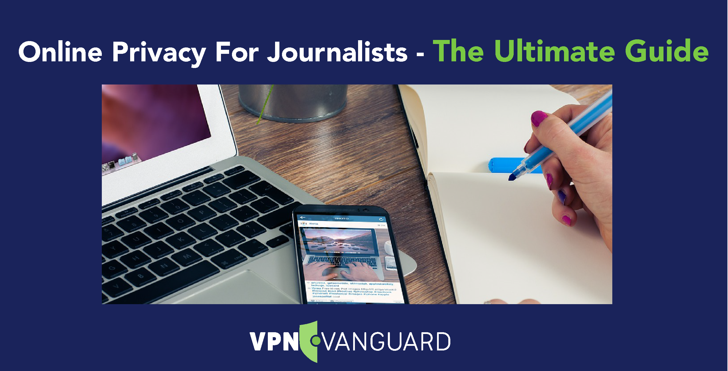 Online Privacy for Journalists - The Ultimate Guide